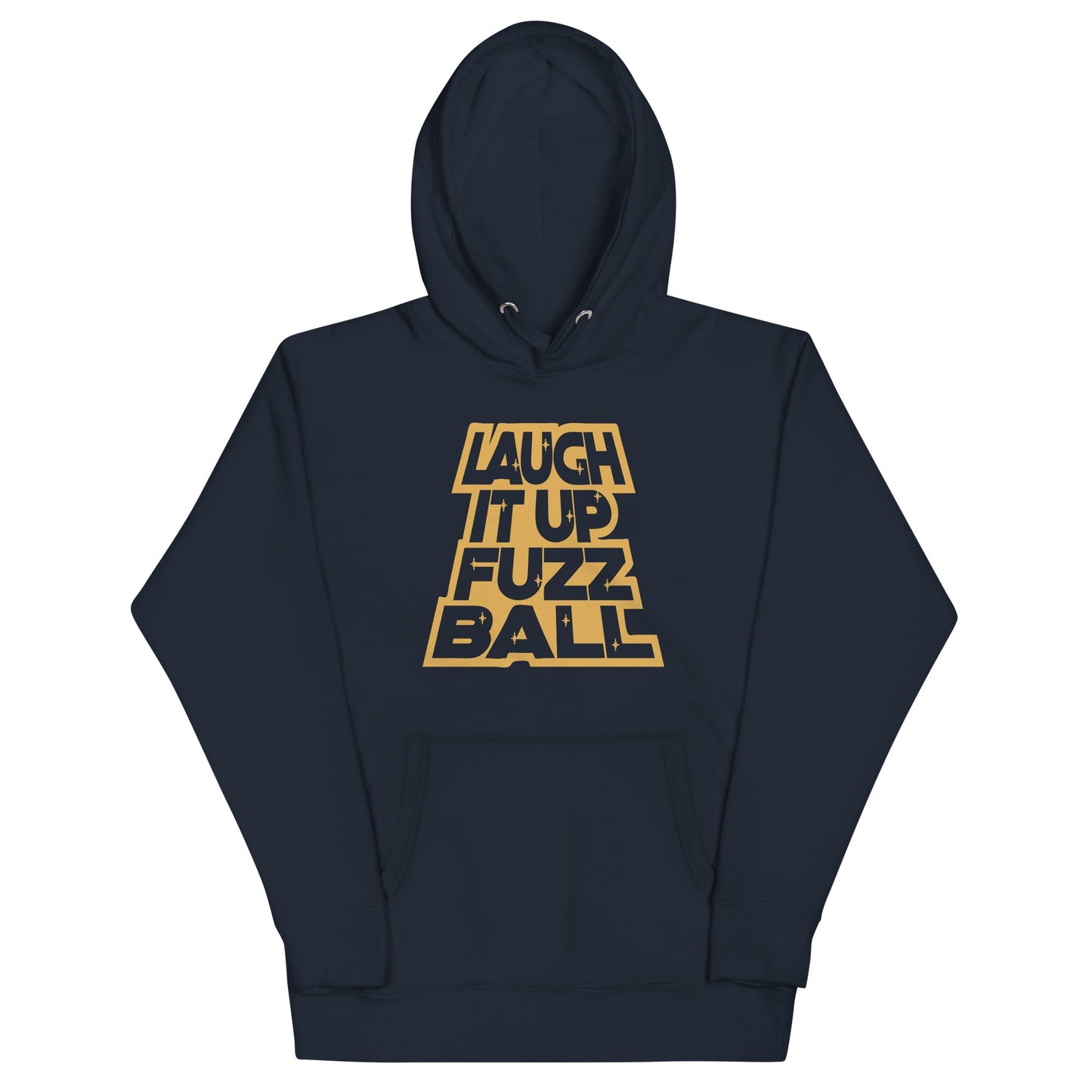 Laugh It Up Fuzzball Unisex Hoodie