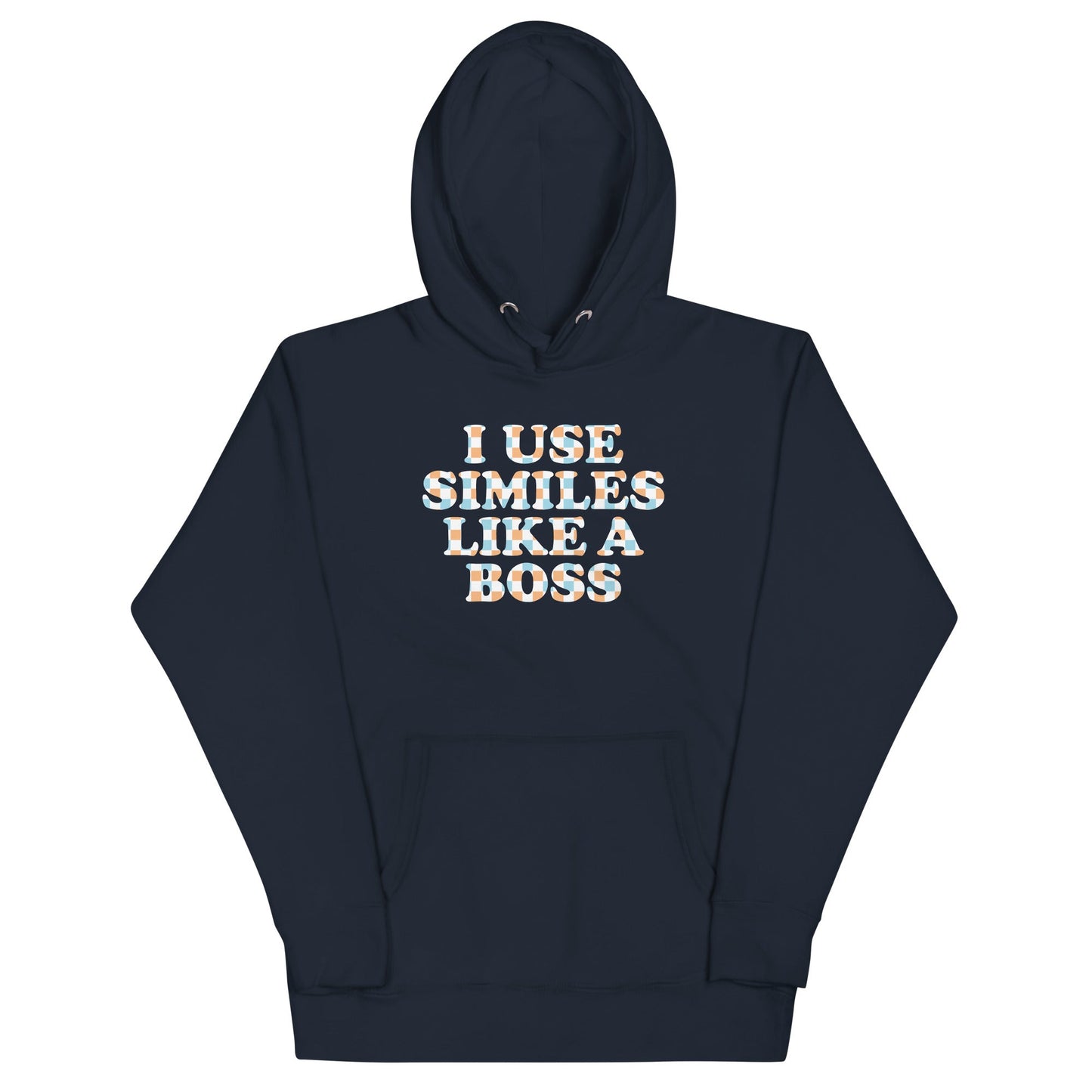 I Use Similes Like A Boss Unisex Hoodie