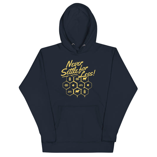 Never Settle For Less Unisex Hoodie