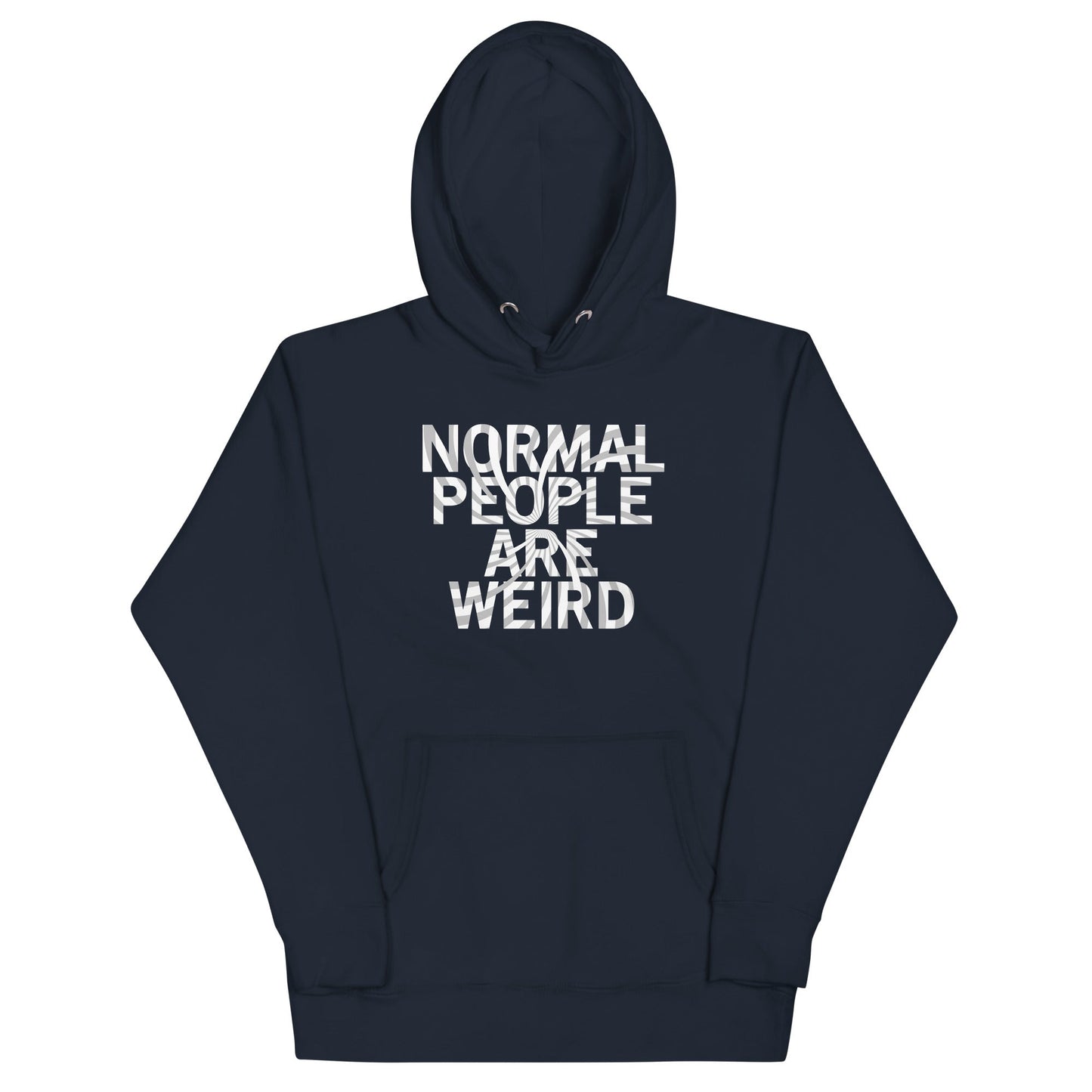 Normal People Are Weird Unisex Hoodie