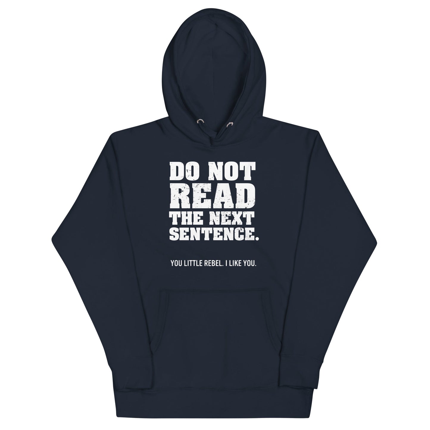 Do Not Read The Next Sentence. Unisex Hoodie
