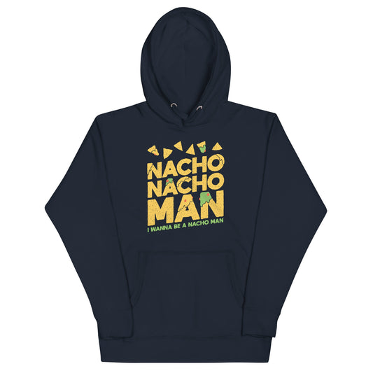 Nacho Nacho Man Unisex Hoodie