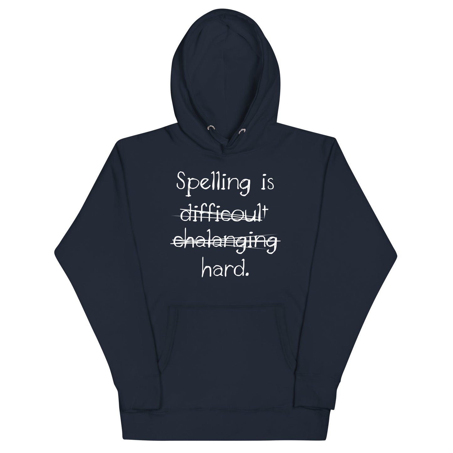 Spelling Is Hard Unisex Hoodie