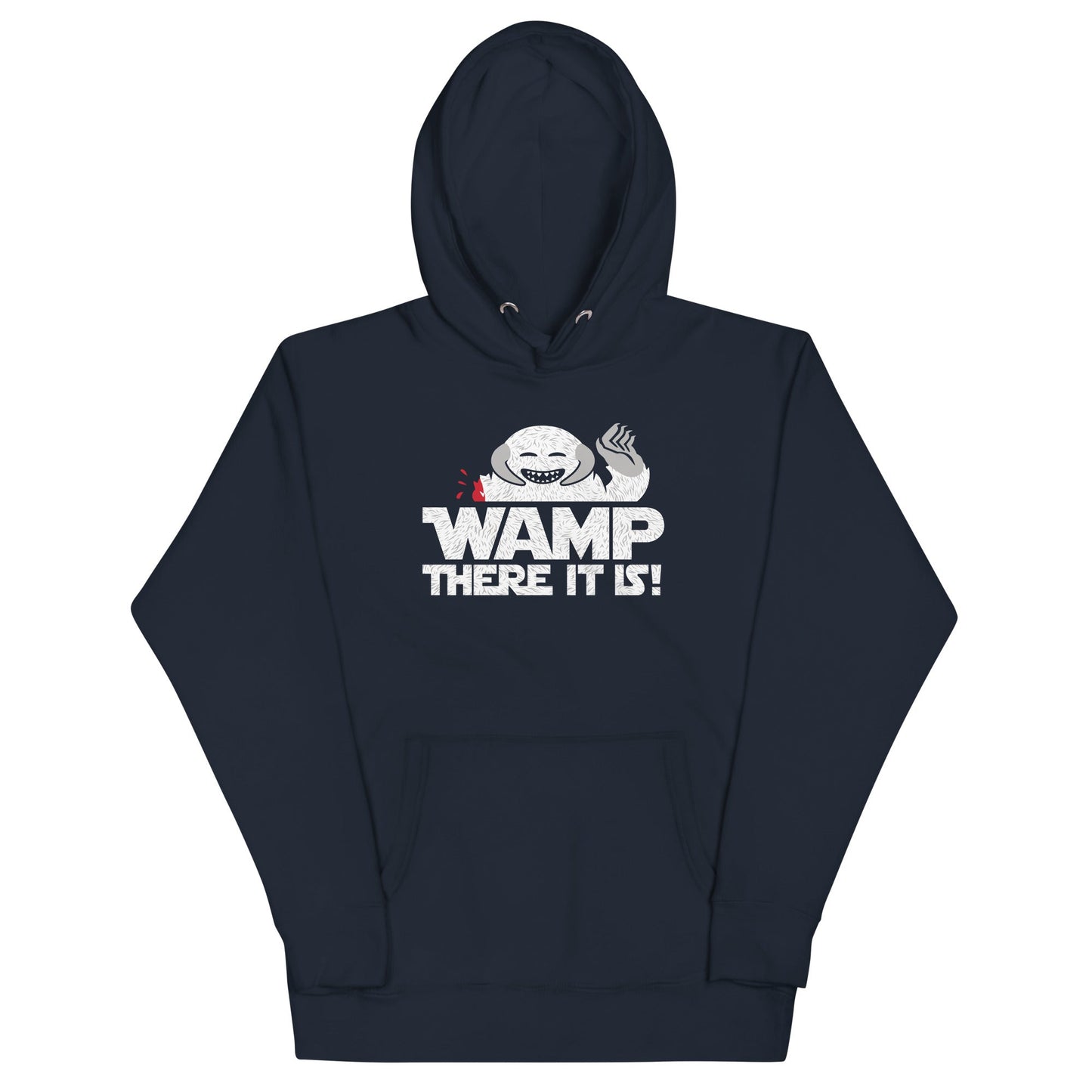 Wamp There It Is Unisex Hoodie