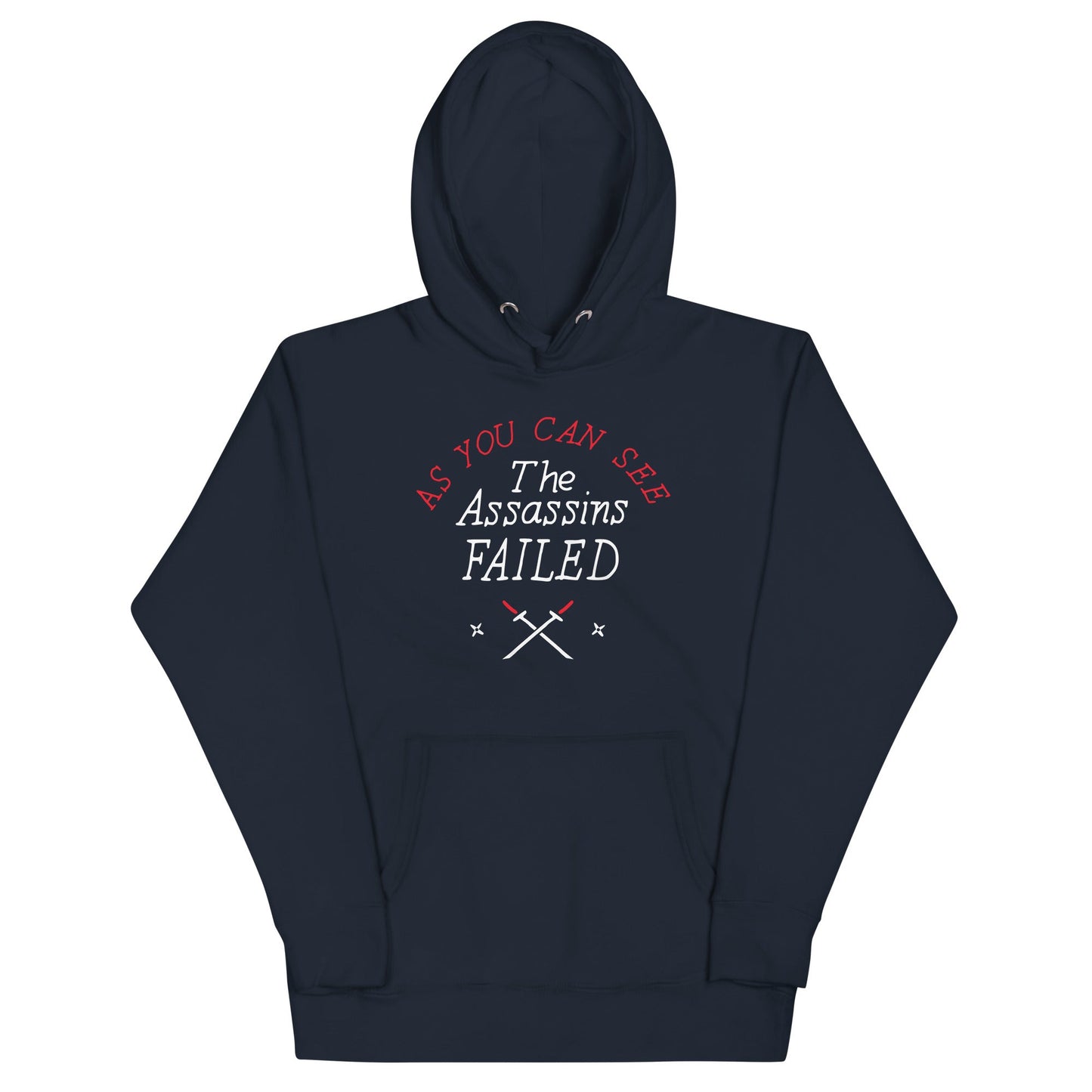 The Assassins Failed Unisex Hoodie