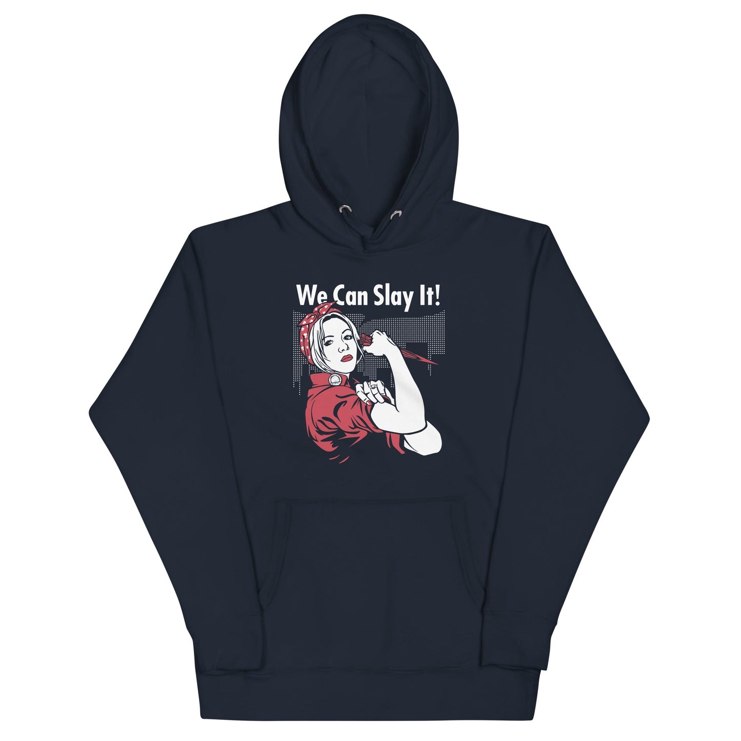 We Can Slay It! Unisex Hoodie