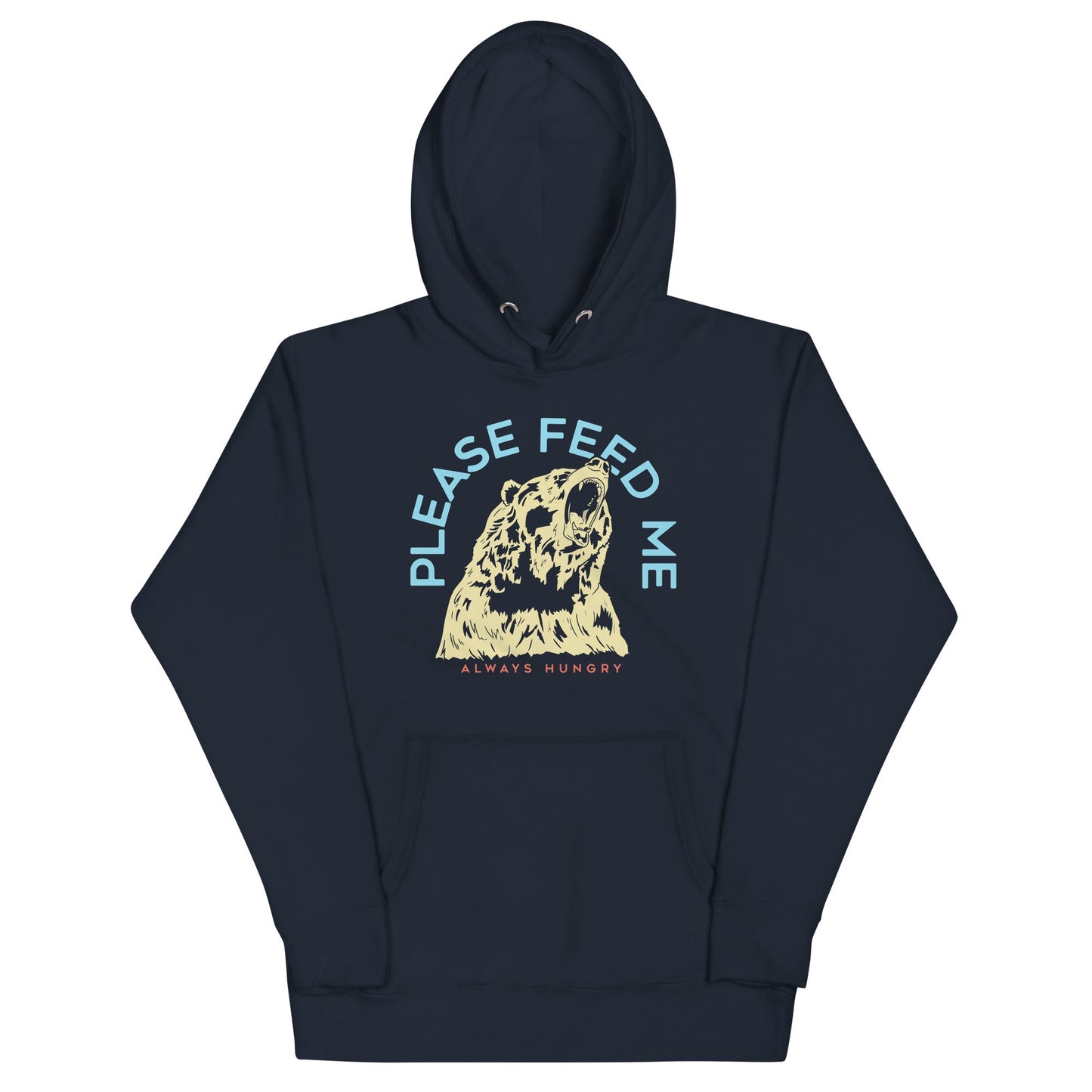 Please Feed Me, Always Hungry Unisex Hoodie