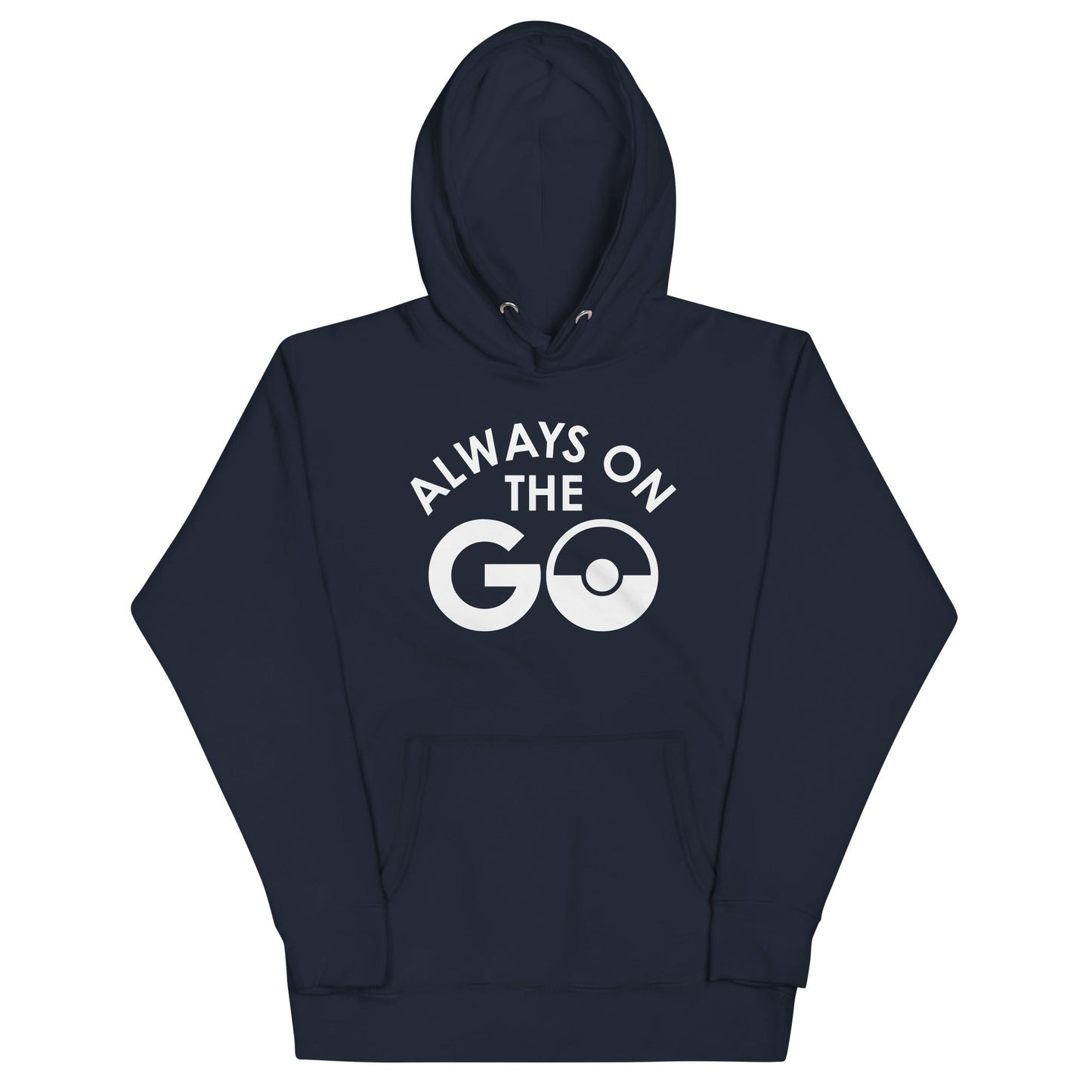 Always On The Go Unisex Hoodie