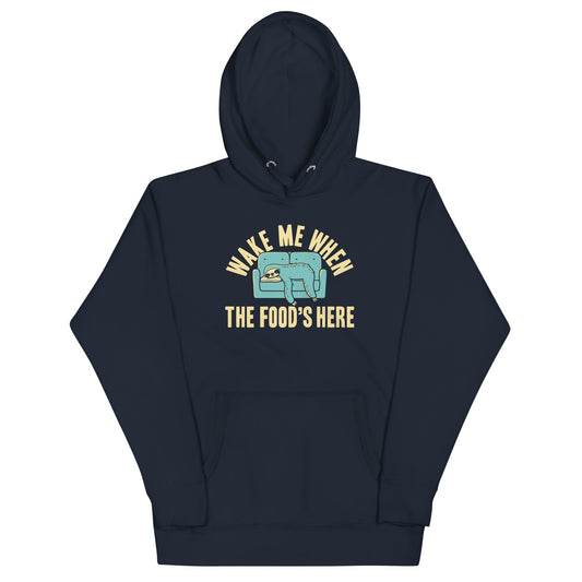 Wake Me When The Food's Here Unisex Hoodie