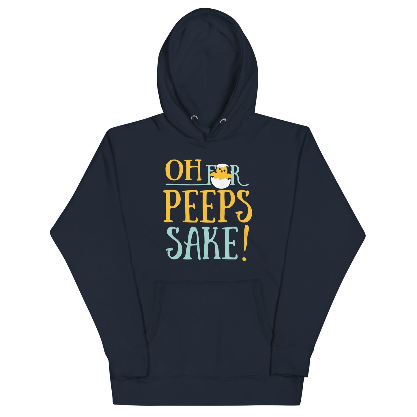Oh For Peeps Sake Unisex Hoodie