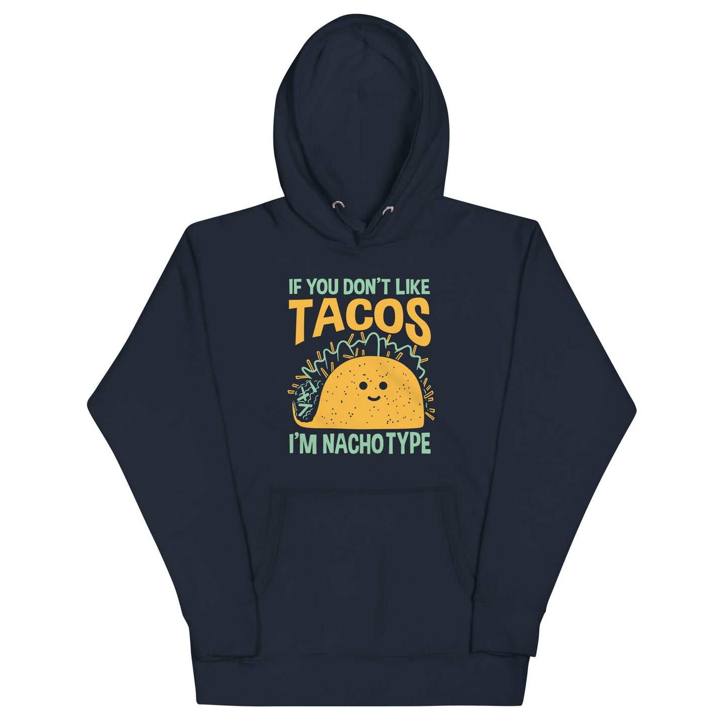 I'm Nacho Type Unisex Hoodie