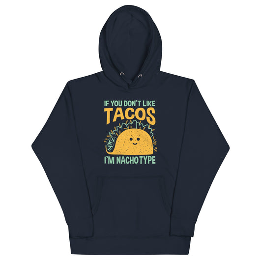 I'm Nacho Type Unisex Hoodie