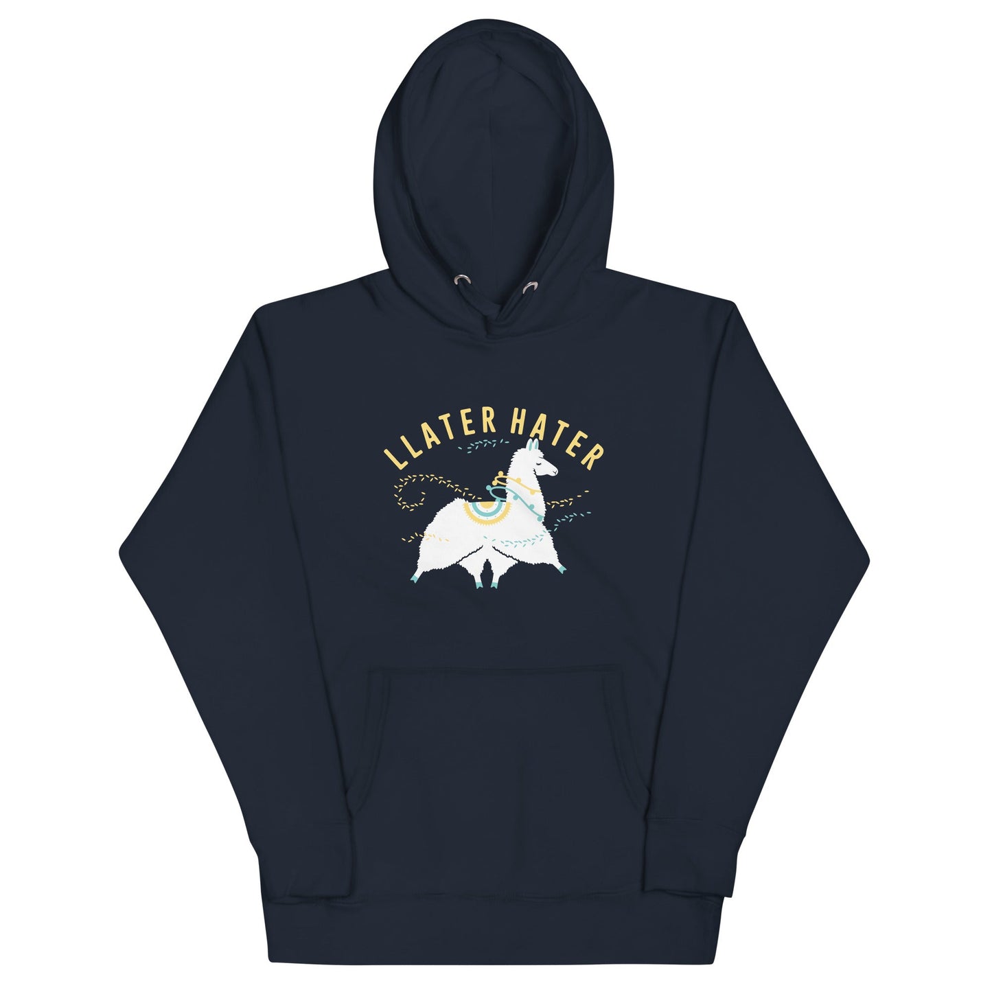 Llater Hater Unisex Hoodie