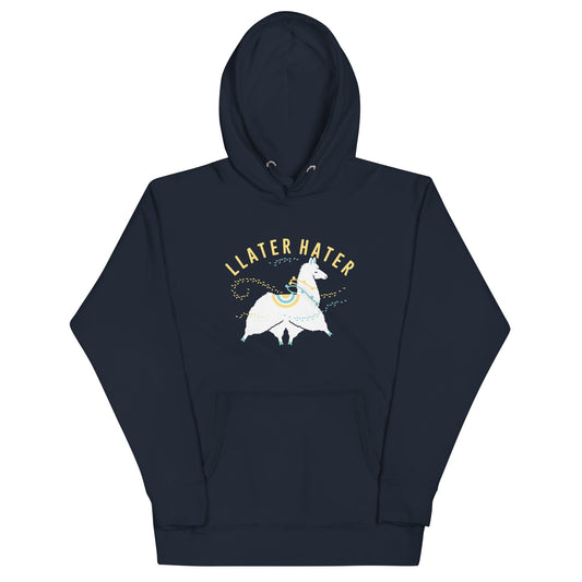 Llater Hater Unisex Hoodie