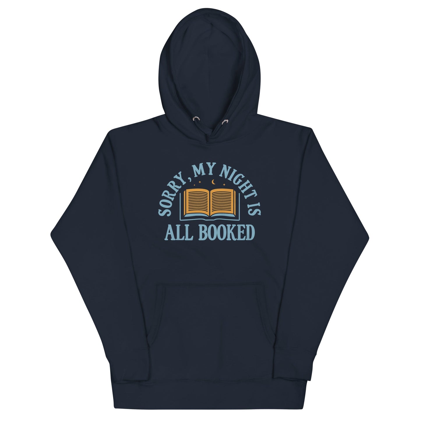 Sorry, My Night Is All Booked Unisex Hoodie