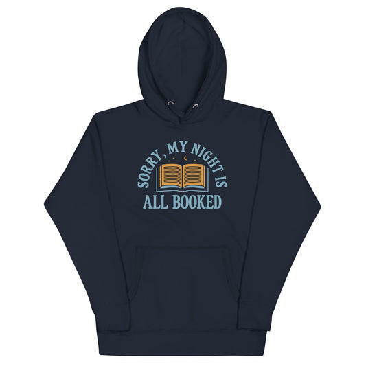 Sorry, My Night Is All Booked Unisex Hoodie