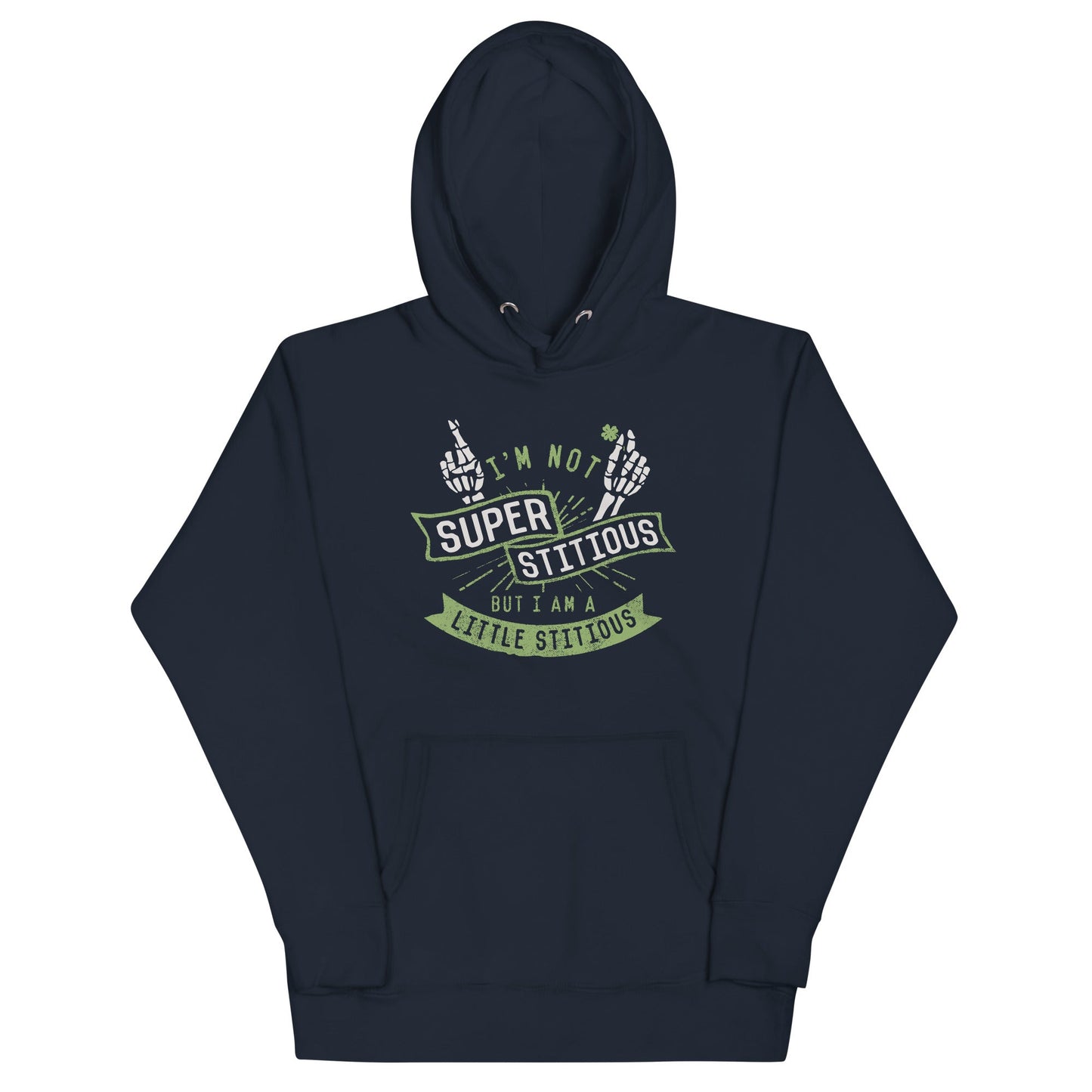 I'm Not Superstitious, But I Am A Little Stitious Unisex Hoodie