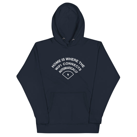 Home Is Where The WiFI Connects Automatically Unisex Hoodie