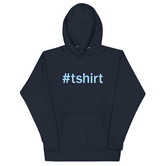 Hashtag T-Shirt Unisex Hoodie
