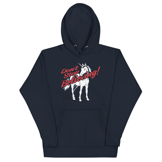 Don't Stop Believing Unicorn Unisex Hoodie