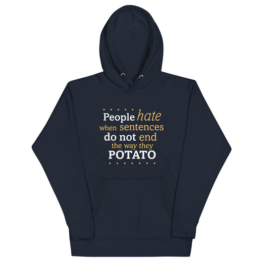 Sentences That End In Potato Unisex Hoodie