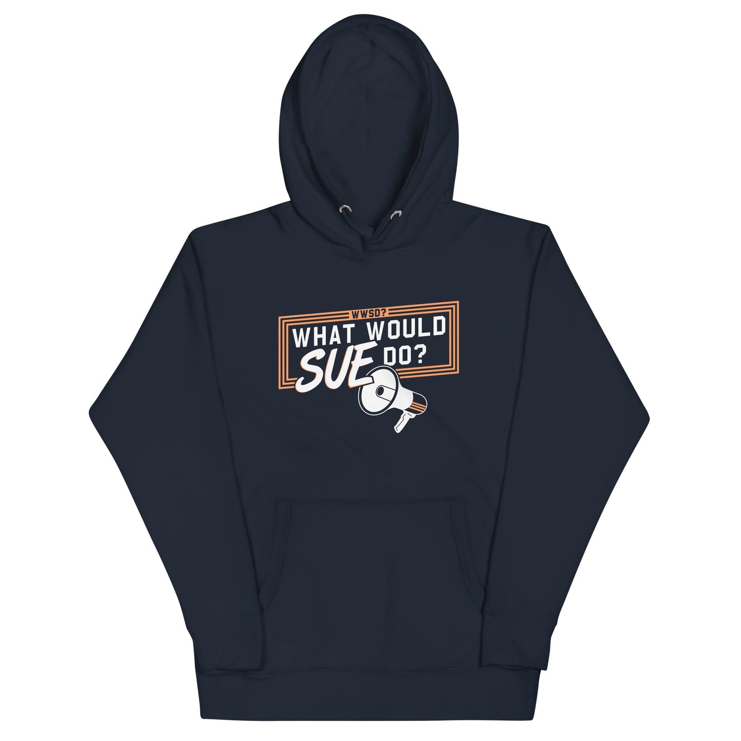What Would Sue Do? Unisex Hoodie
