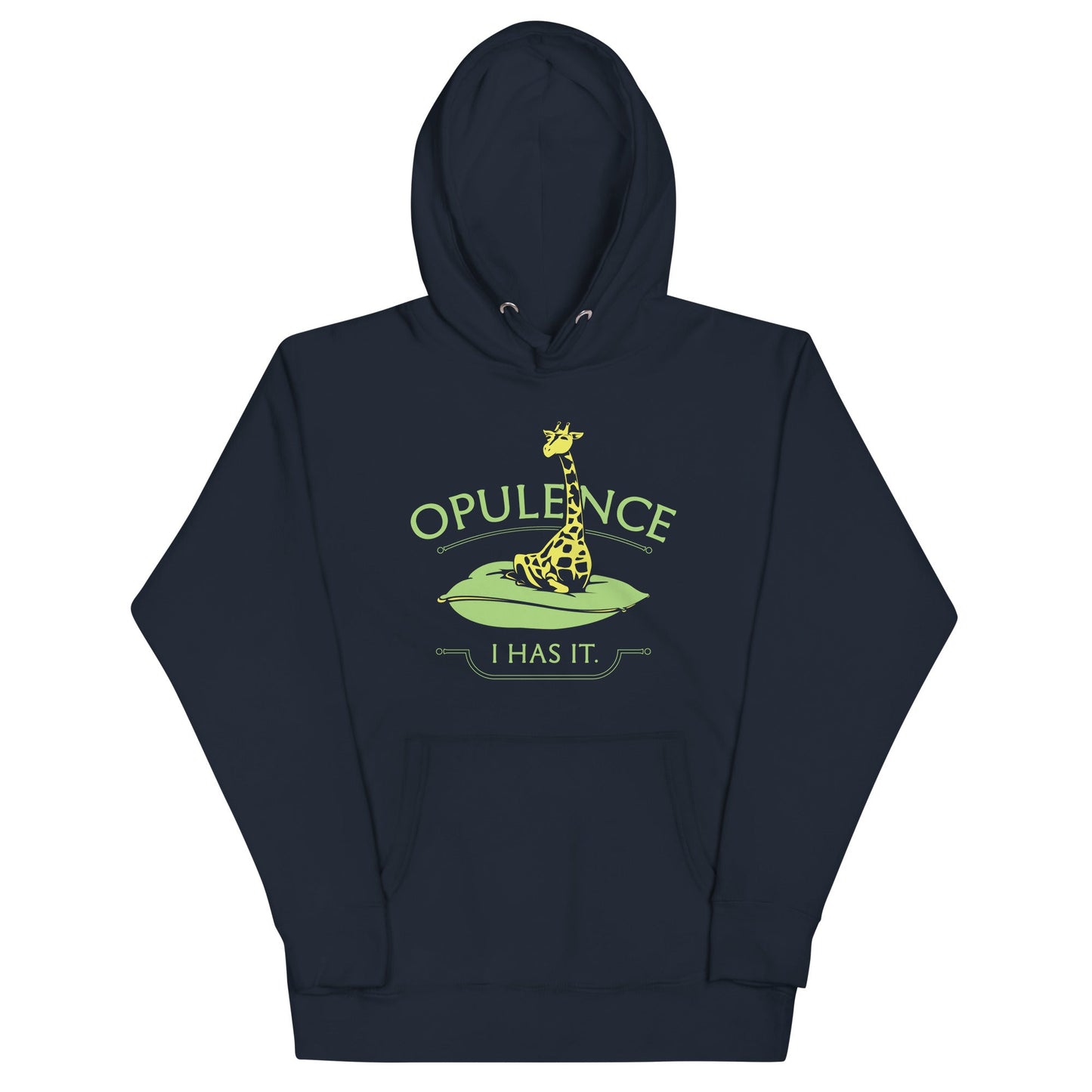 Opulence, I Has It. Unisex Hoodie