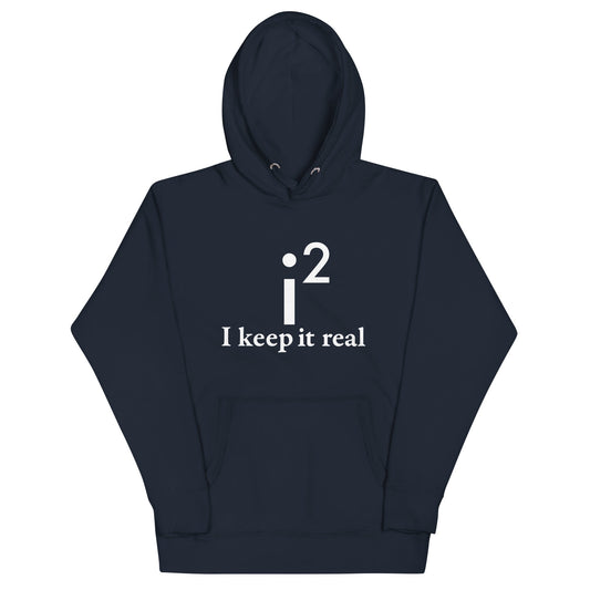 I Keep It Real Unisex Hoodie