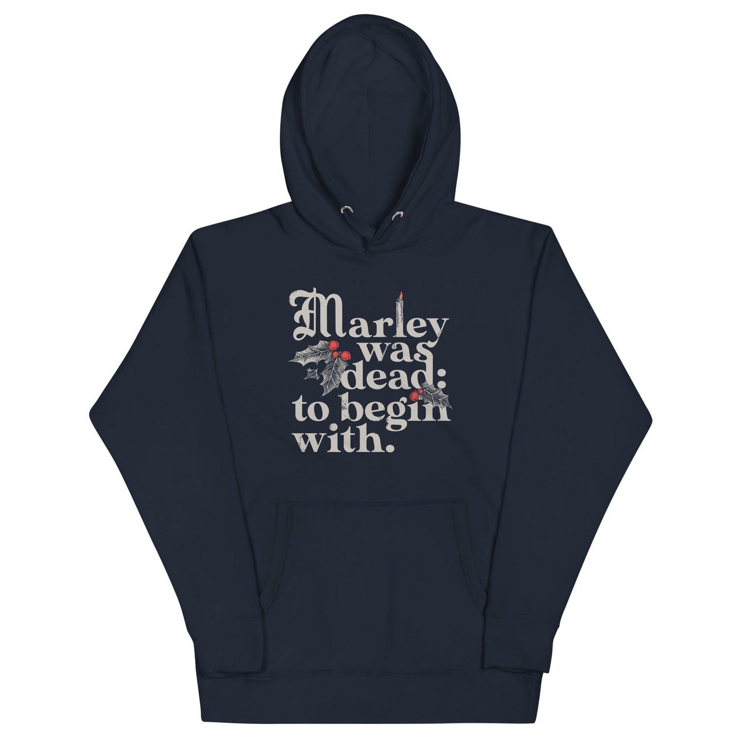 Marley Was Dead: To Begin With Unisex Hoodie