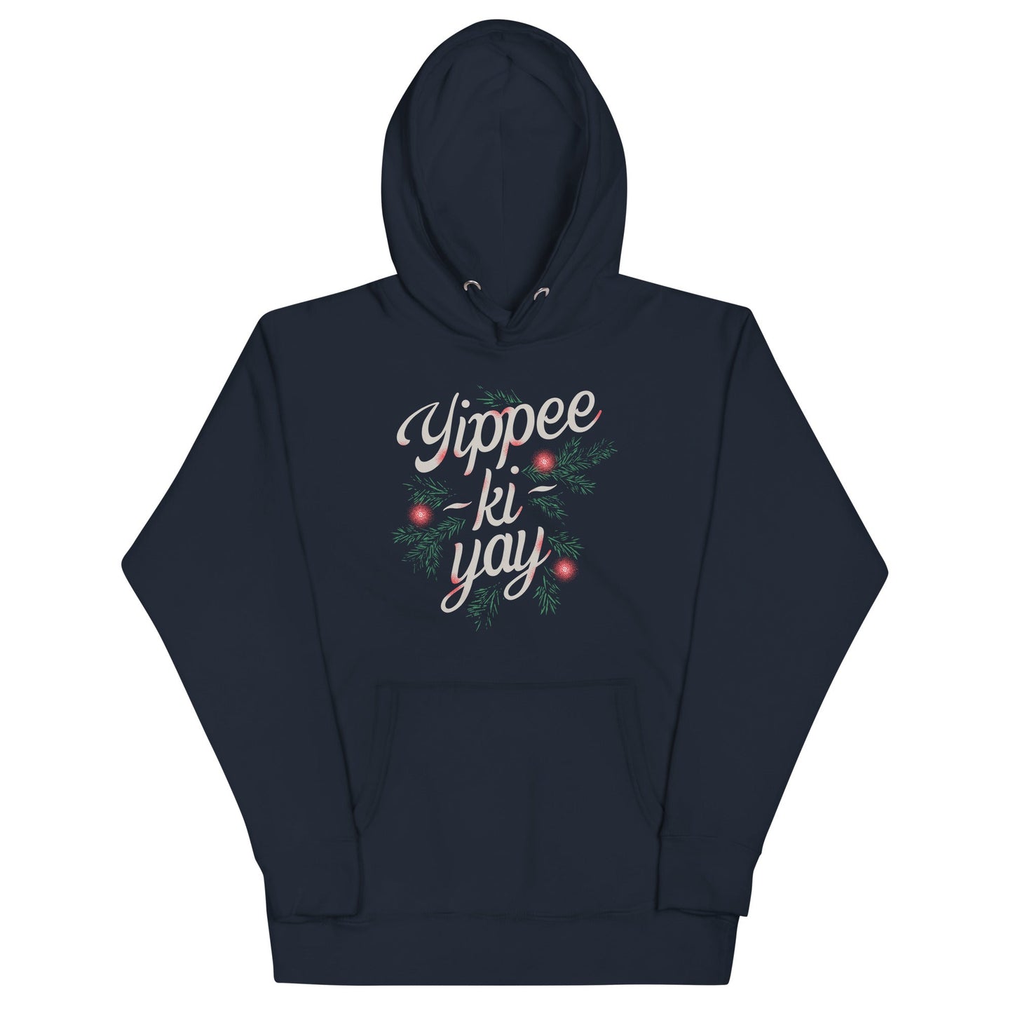 Yippee-Ki-Yay Unisex Hoodie