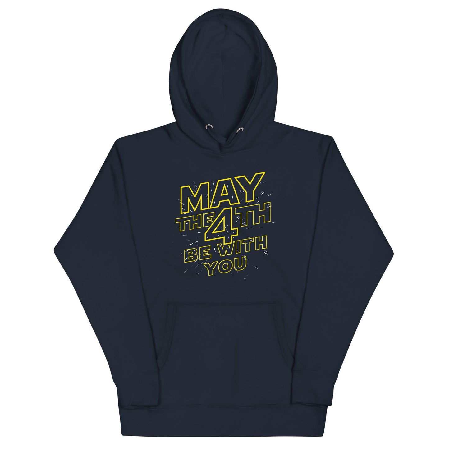 May The 4th Be With You Unisex Hoodie