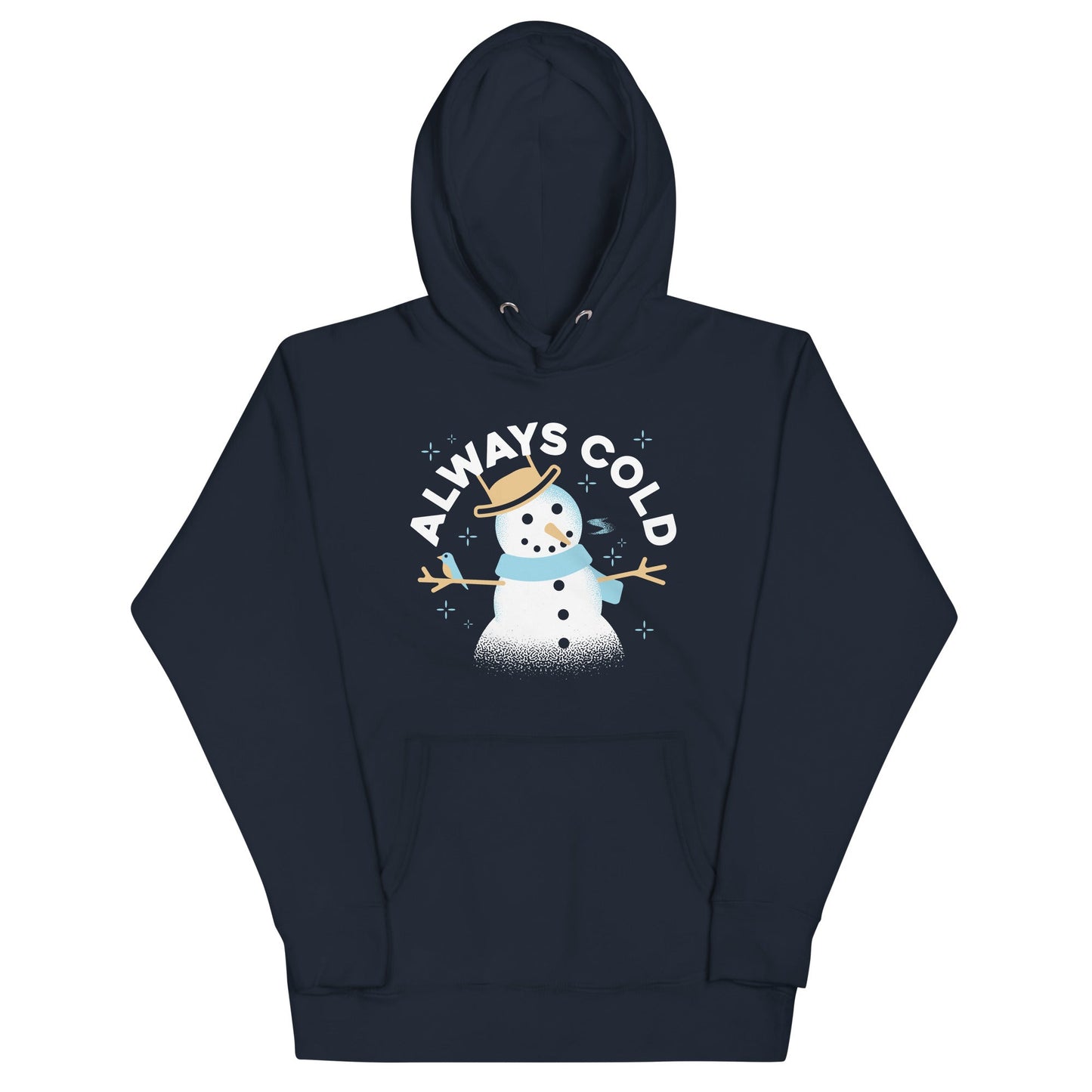 Always Cold Unisex Hoodie