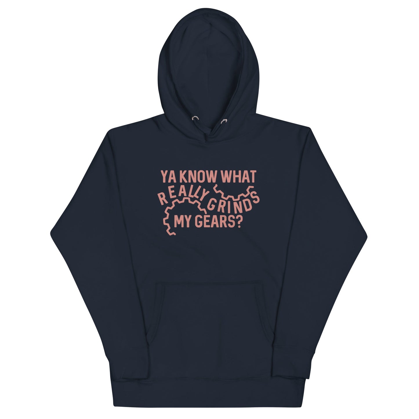 Grinds My Gears Unisex Hoodie