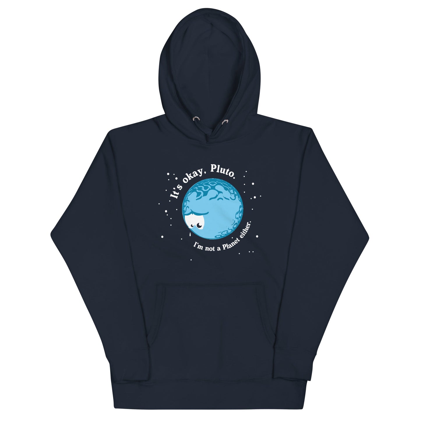It's Okay Pluto Unisex Hoodie