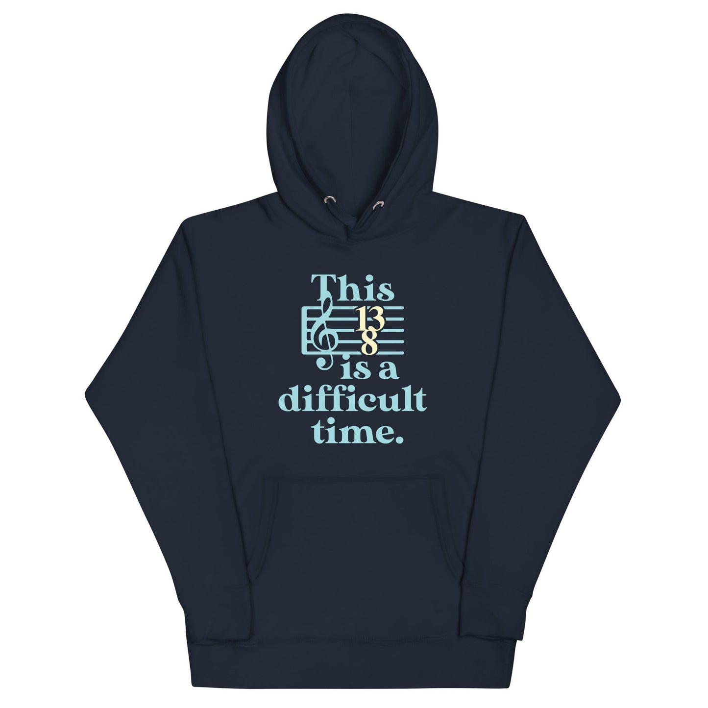 This Is A Difficult Time Unisex Hoodie