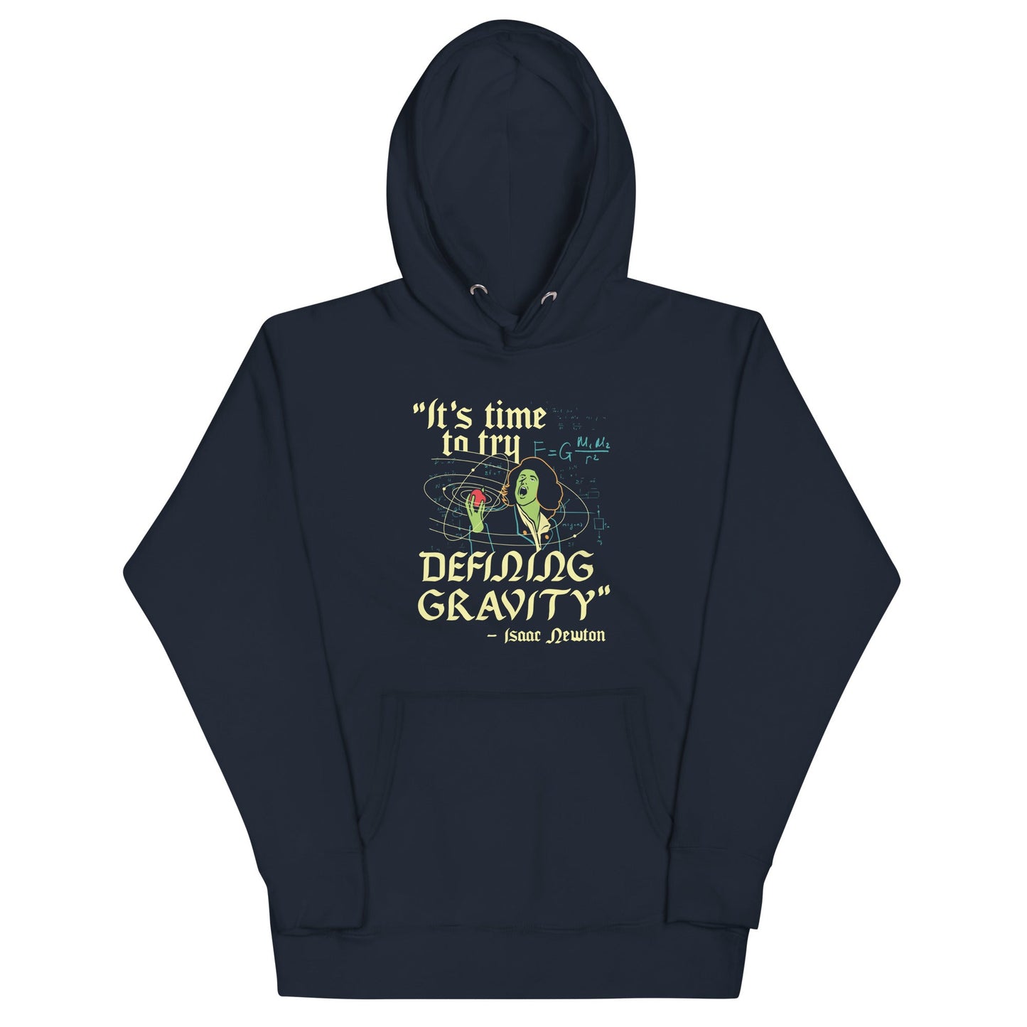 It's Time To Try Defining Gravity Unisex Hoodie