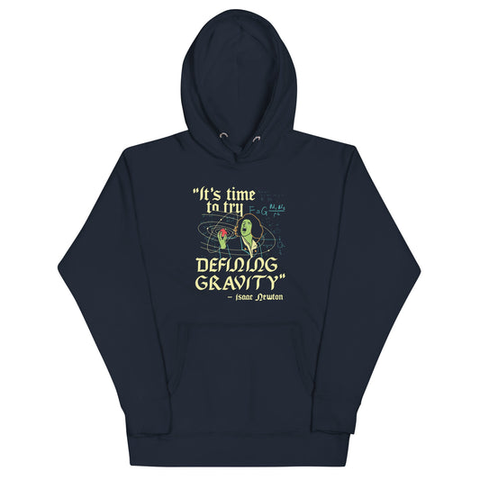 It's Time To Try Defining Gravity Unisex Hoodie