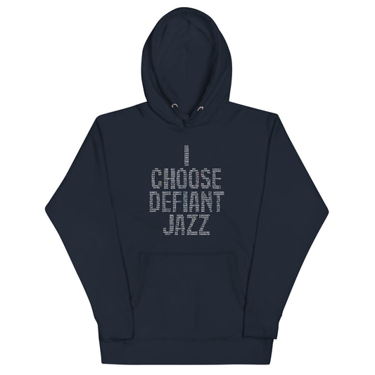 I Choose Defiant Jazz Unisex Hoodie