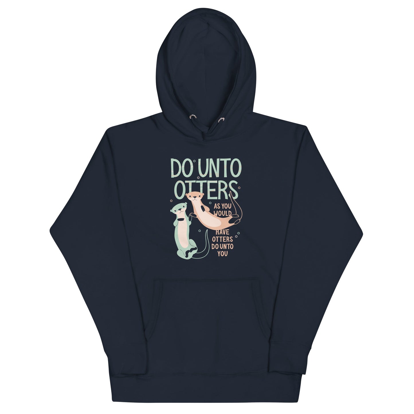 Do Unto Otters Unisex Hoodie