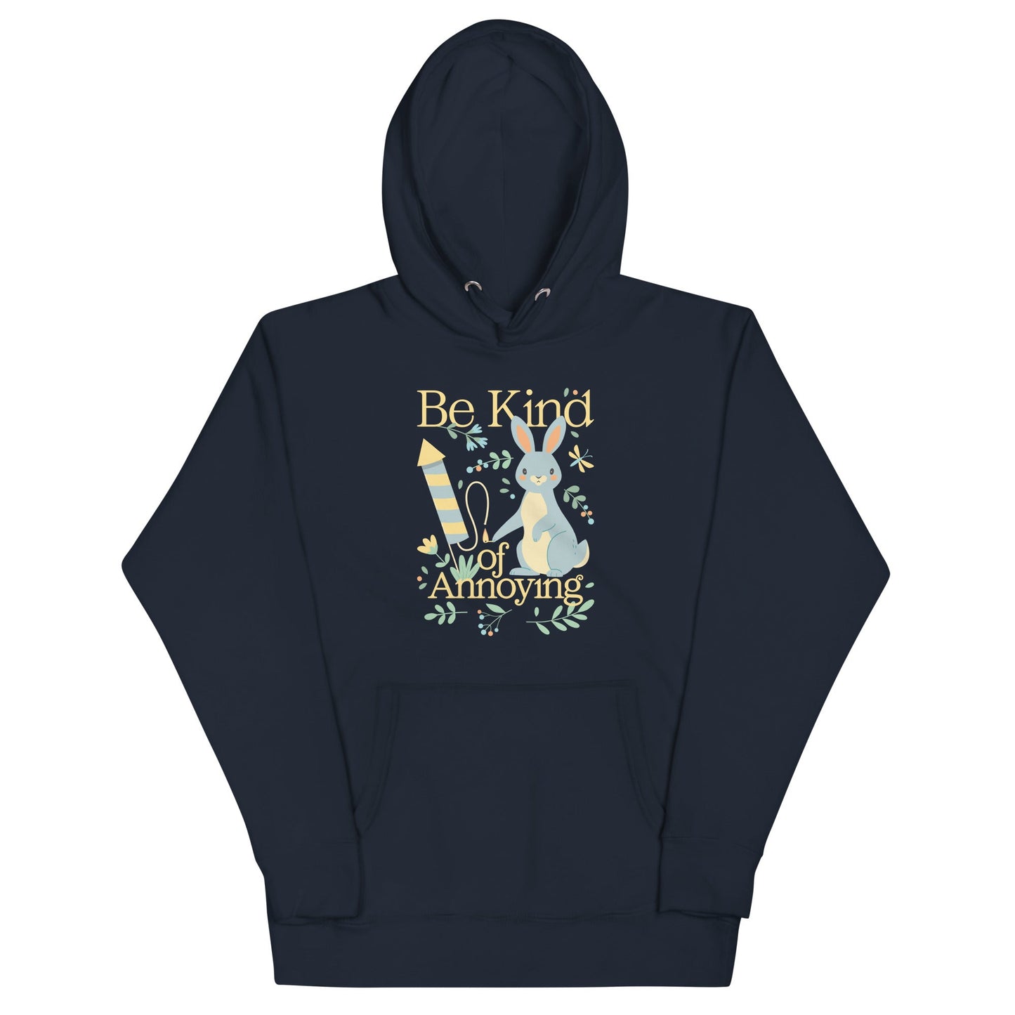 Be Kind Of Annoying Unisex Hoodie