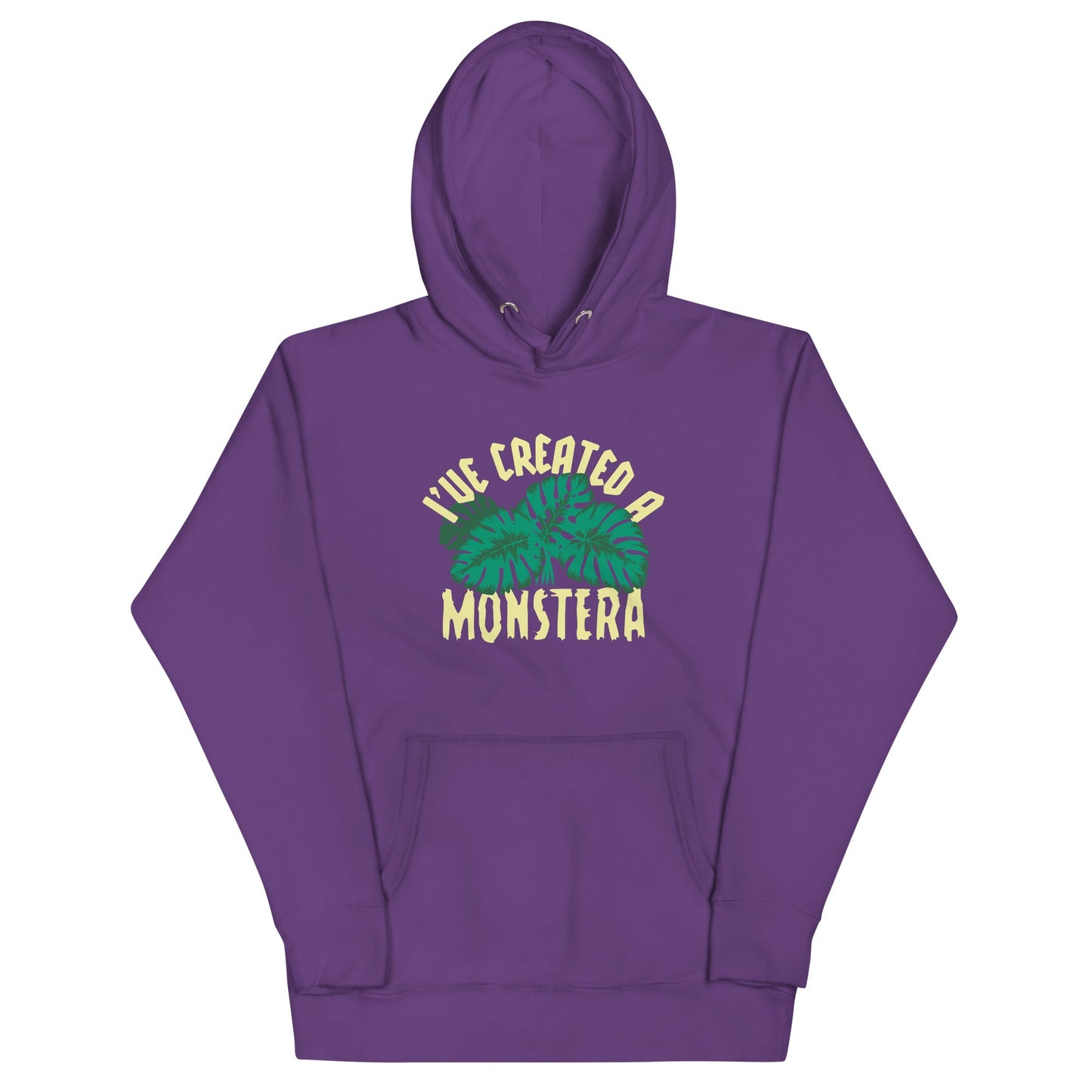I've Created A Monstera Unisex Hoodie