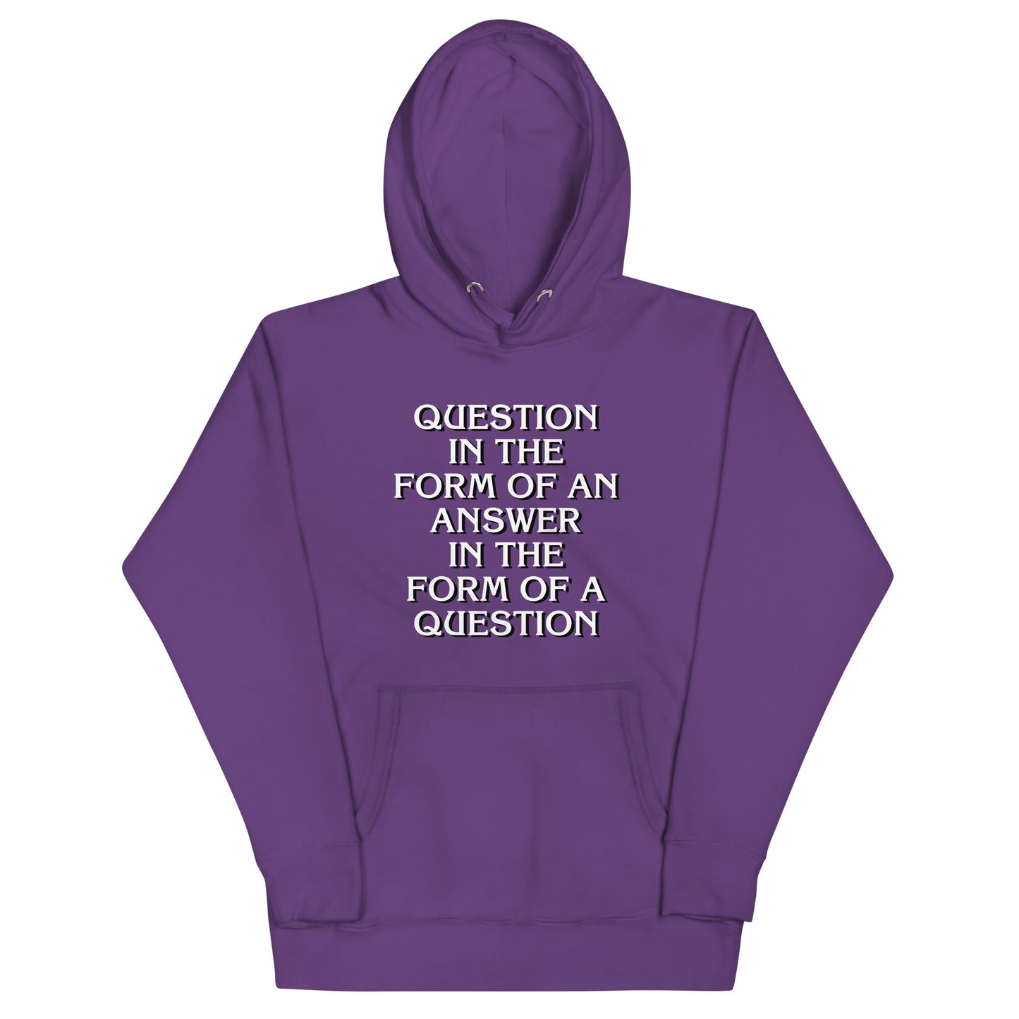 Question In The Form Of An Answer Unisex Hoodie