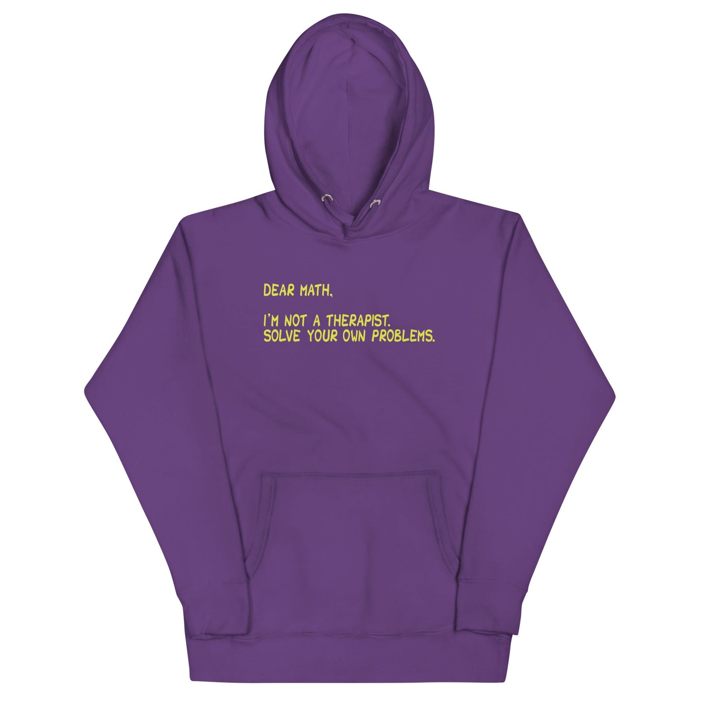 Dear Math, I'm Not A Therapist Unisex Hoodie