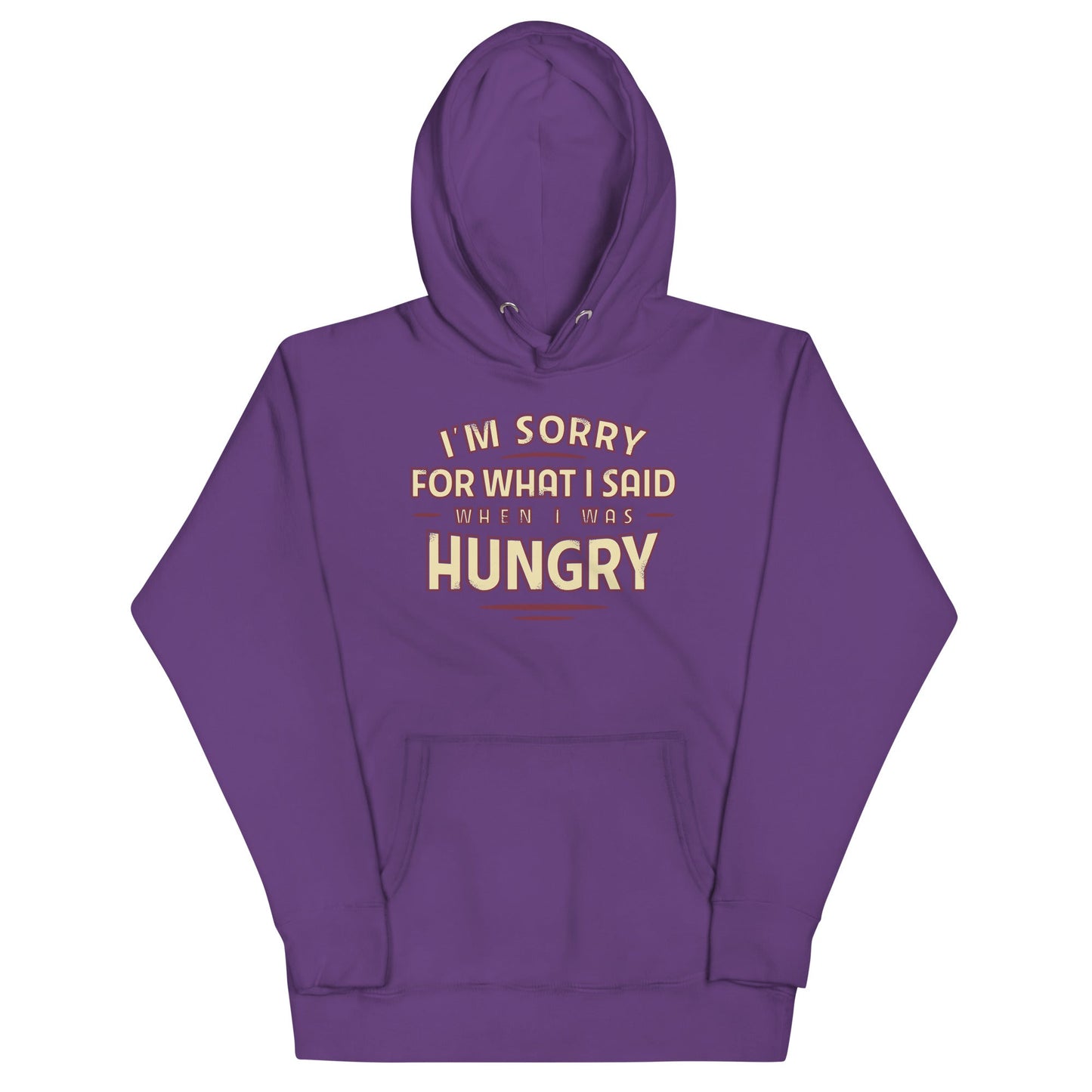 What I Said When I Was Hungry Unisex Hoodie