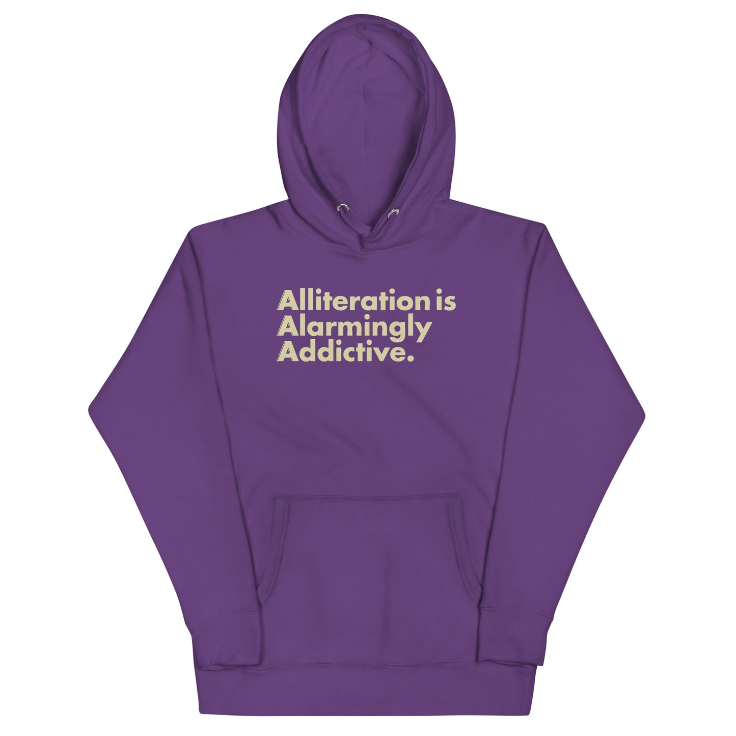 Alliteration Is Alarmingly Addictive Unisex Hoodie