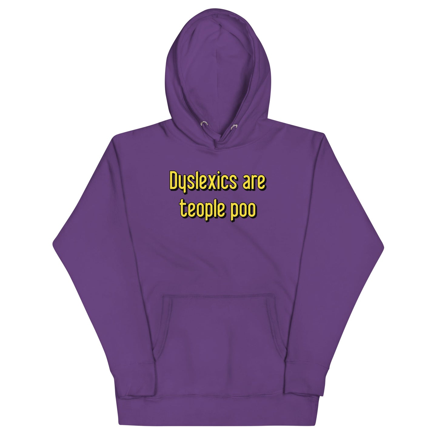 Dyslexics are teople poo Unisex Hoodie
