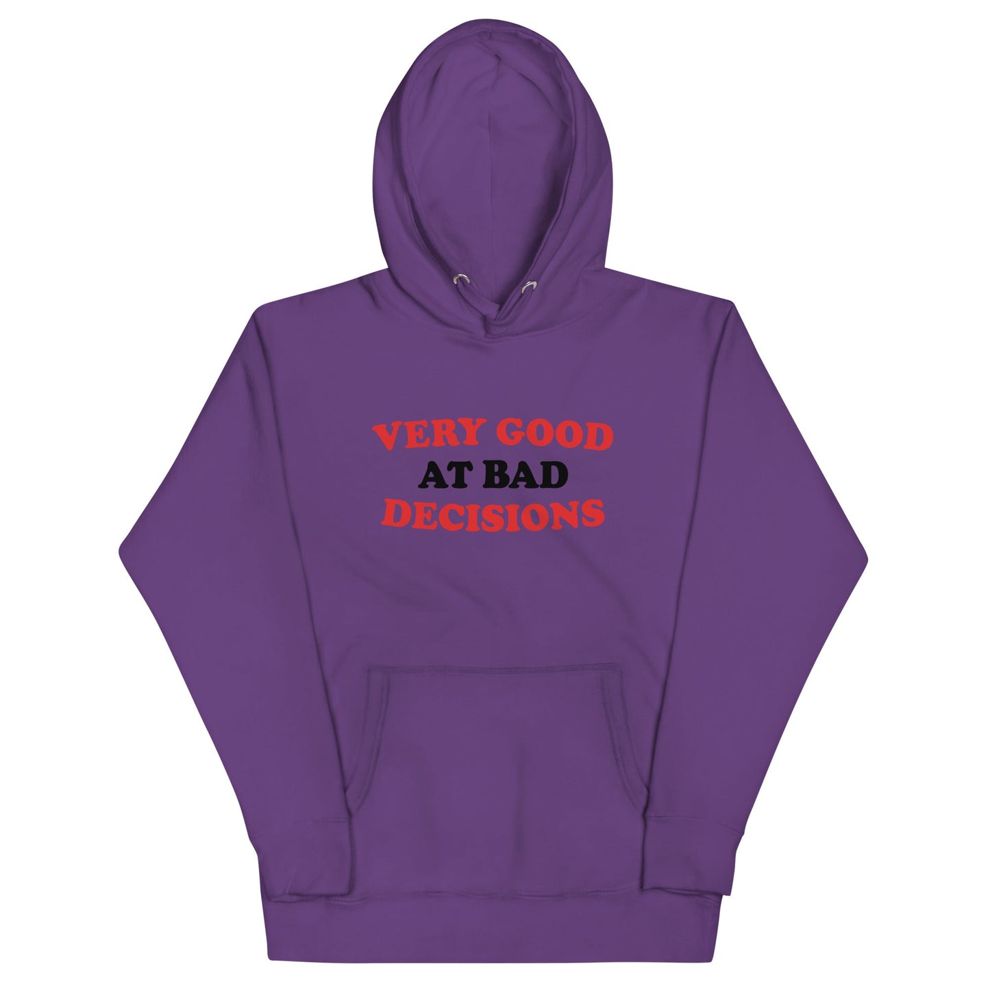 Very Good At Bad Decisions Unisex Hoodie