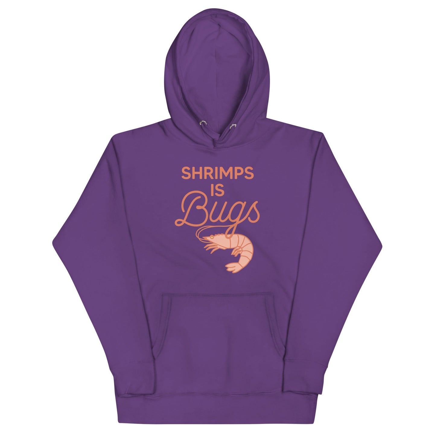 Shrimps Is Bugs Unisex Hoodie