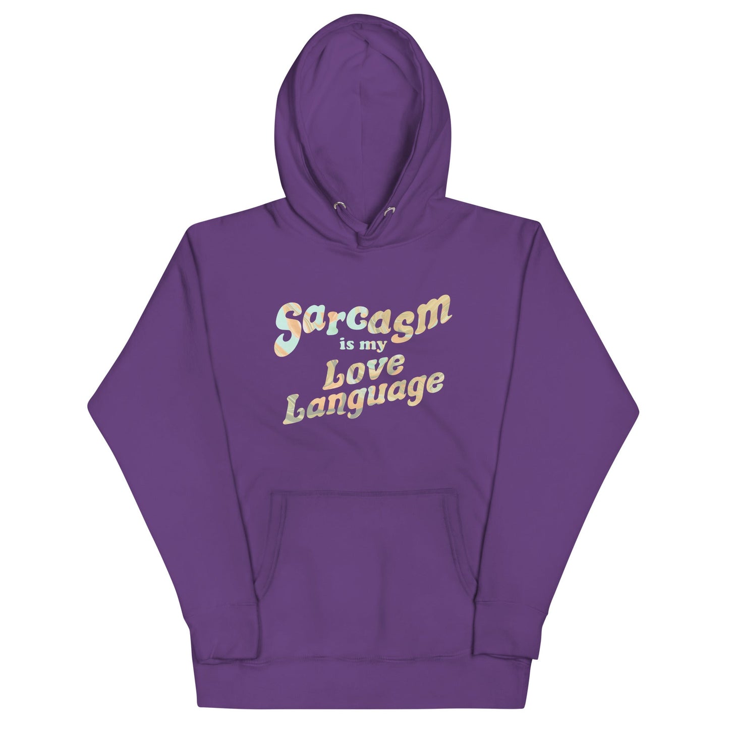 Sarcasm Is My Love Language Unisex Hoodie