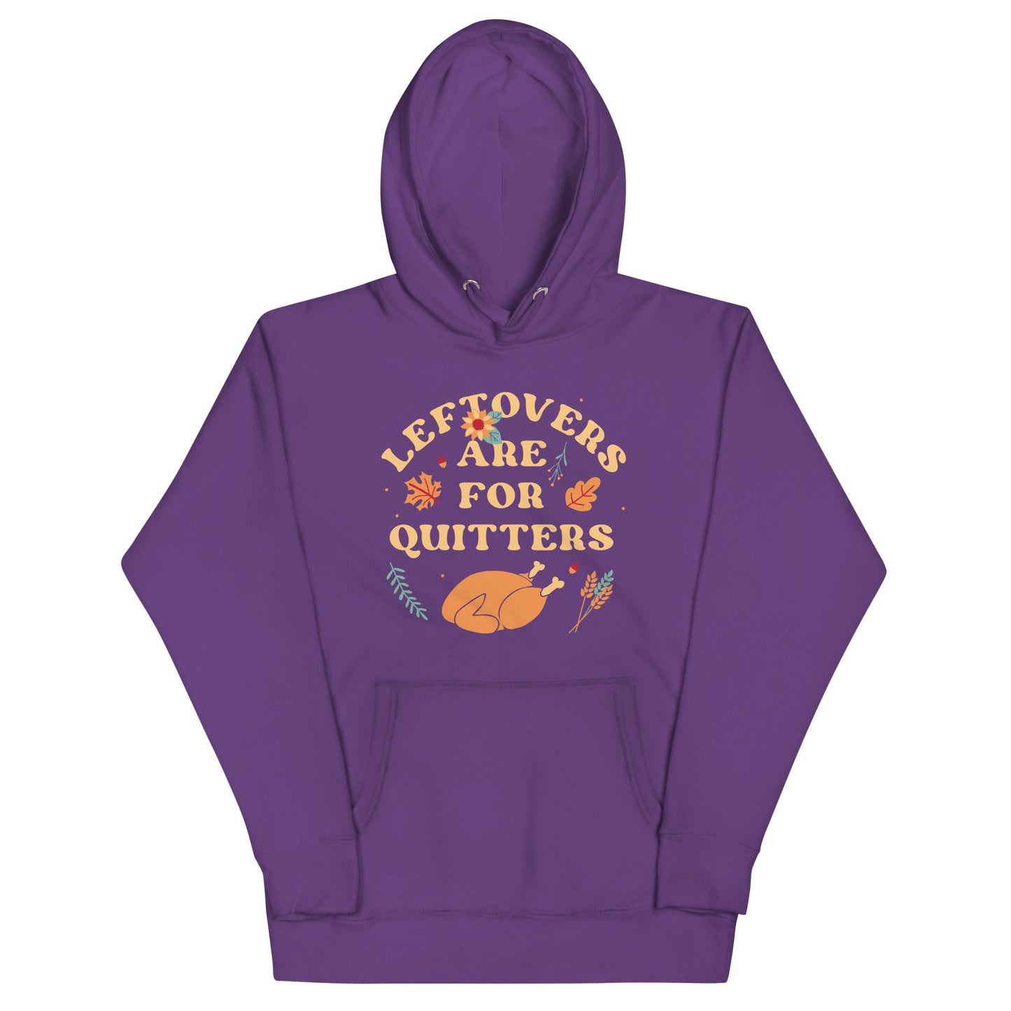 Leftovers Are For Quitters Unisex Hoodie